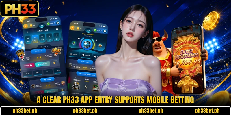 A clear PH33 app entry supports mobile betting