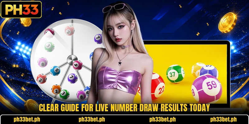 Clear guide for Live Number Draw results today Clear guide for Live Number Draw results today