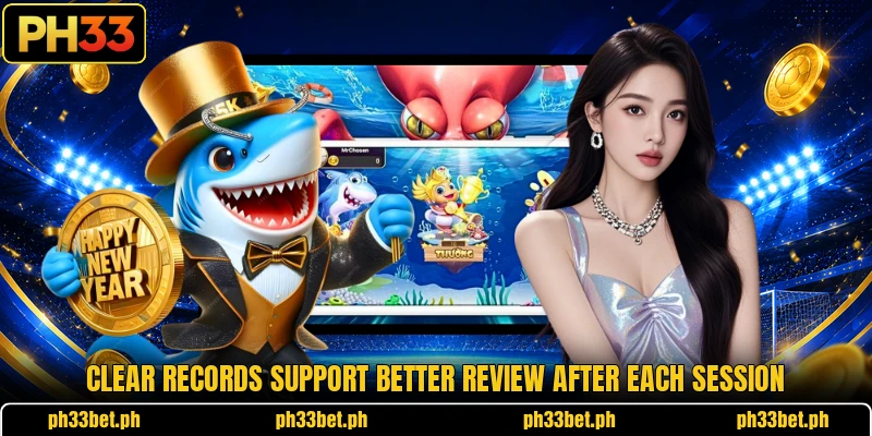 Clear records support better review after each session