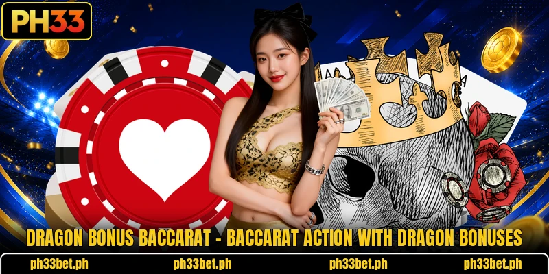 Dragon Bonus Baccarat – Baccarat Action With Dragon Bonuses