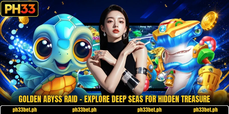 Golden Abyss Raid – Explore Deep Seas For Hidden Treasure