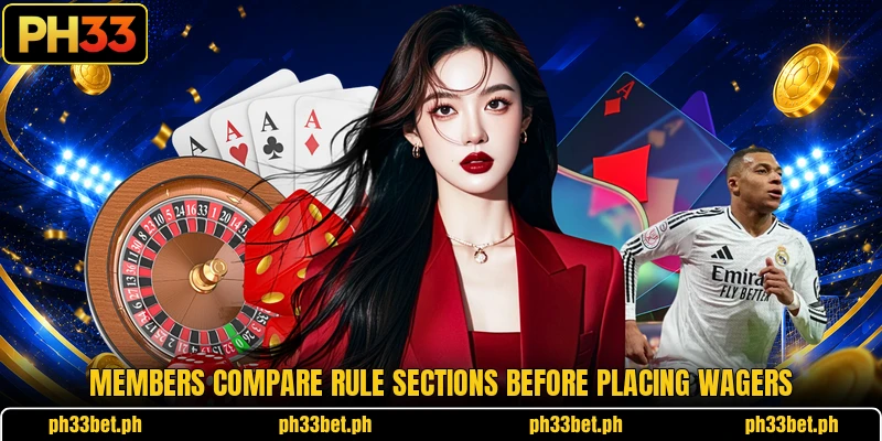 Members compare rule sections before placing wagers Members compare rule sections before placing wagers