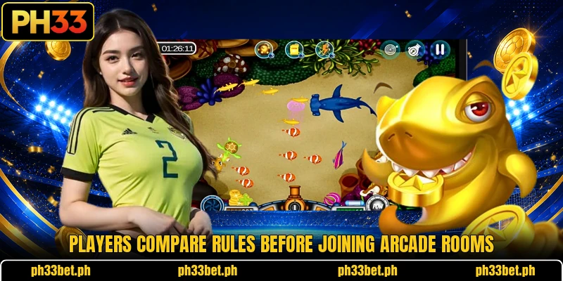 Players compare rules before joining arcade rooms Players compare rules before joining arcade rooms