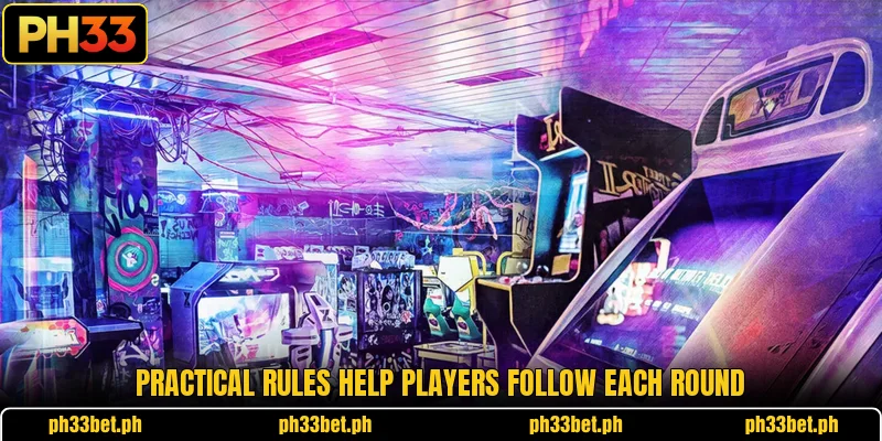 Practical rules help players follow each round Practical rules help players follow each round