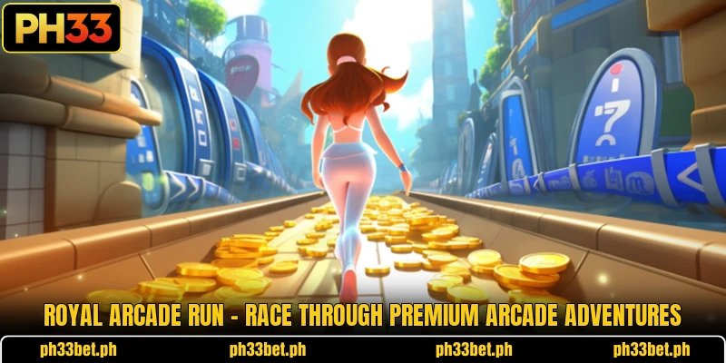 Royal Arcade Run – Race Through Premium Arcade Adventures