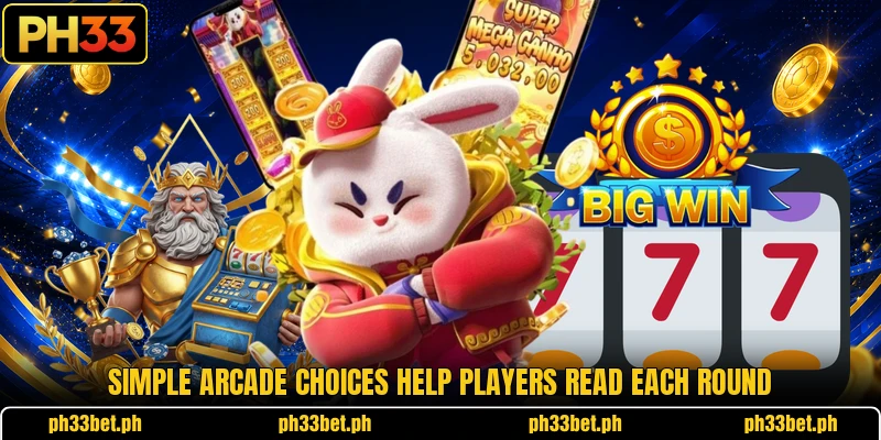 Simple Arcade choices help players read each round