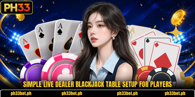 Simple Live Dealer Blackjack table setup for players Simple Live Dealer Blackjack table setup for players